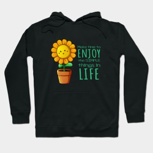 Sunflower - Enjoy Simple things in Life Hoodie